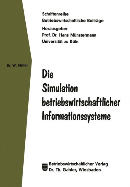 Wolfgang Muller - Die Simulation betriebswirtschaftlicher Informationssysteme, E-bok