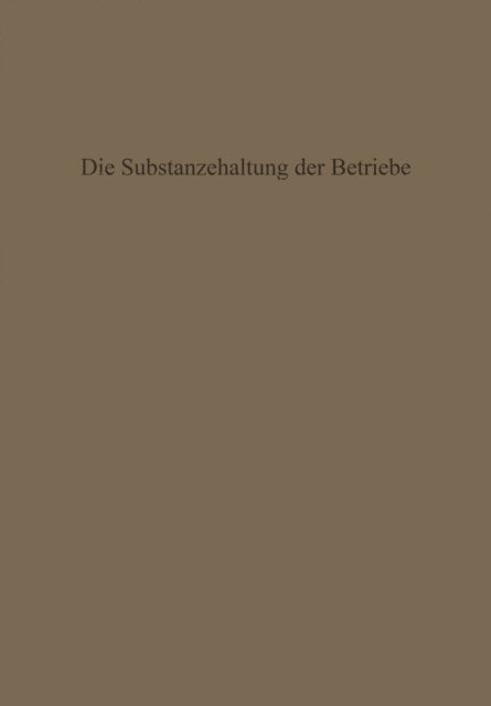 Karl Hax - Die Substanzerhaltung der Betriebe, E-bok