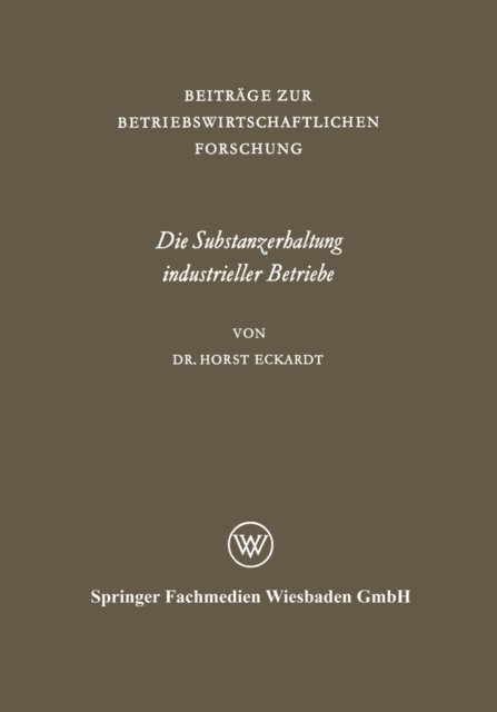 Horst Eckardt - Die Substanzerhaltung industrieller Betriebe, E-bok