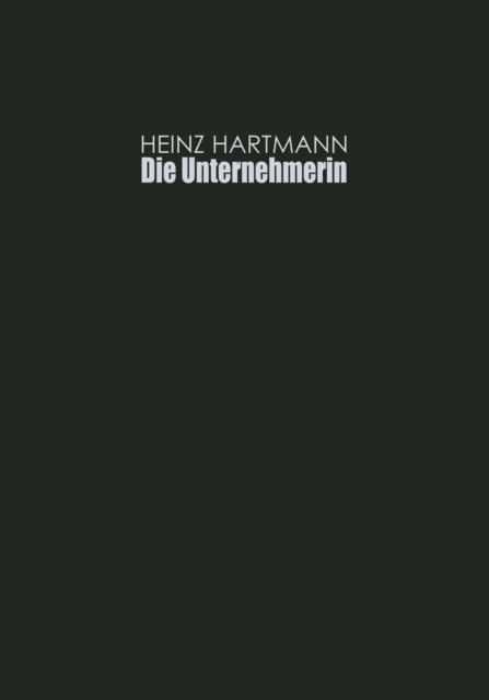 Heinz Hartmann - Die Unternehmerin, E-bok