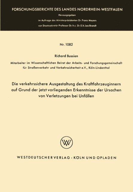 Richard Bussien - Die verkehrssichere Ausgestaltung des Kraftfahrzeuginnern auf Grund der jetzt vorliegenden Erkenntnisse der Ursachen von Verletzungen bei Unfällen, E-bok