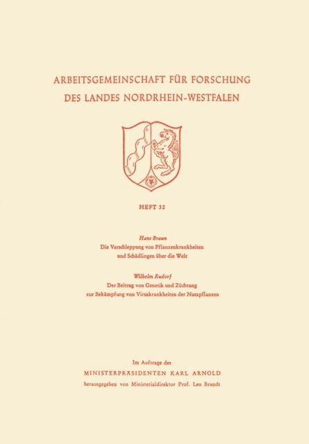 Hans Braun - Die Verschleppung von Pflanzenkrankheiten und Schädlingen über die Welt. Der Beitrag von Genetik und Züchtung zur Bekämpfung von Viruskrankheiten der Nutzpflanzen, E-bok