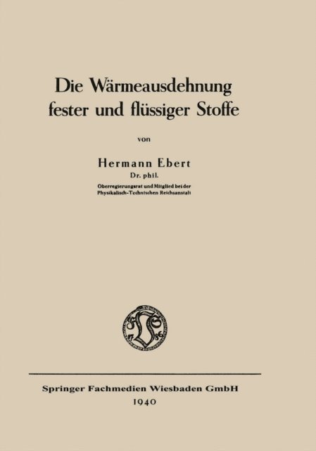 Hermann Ebert - Die Wärmeausdehnung fester und flüssiger Stoffe, E-bok