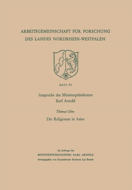 Karl Arnold - Ansprache des Ministerpräsidenten Karl Arnold. Die Religionen in Asien, E-bok
