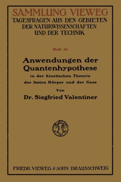 Siegfried Valentiner - Anwendungen der Quantenhypothese in der kinetischen Theorie der festen Köper und der Gase, E-bok