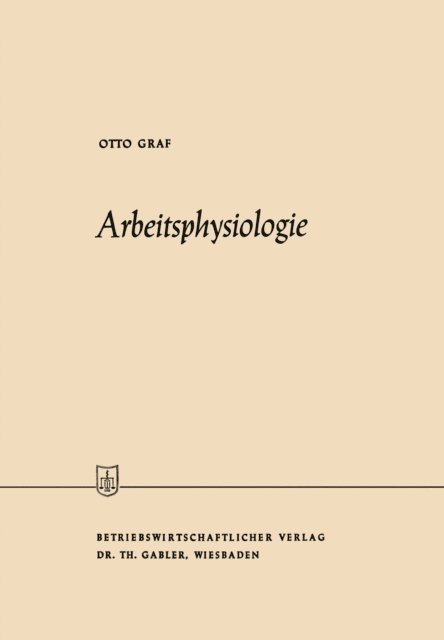 Otto Graf - Arbeitsphysiologie, E-bok