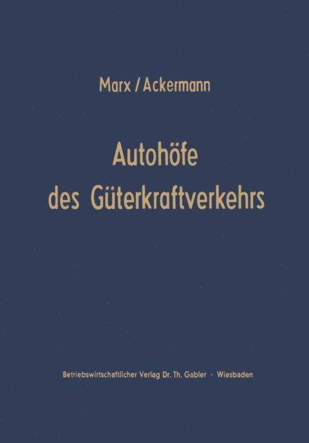 August Marx - Autohöfe des Güterkraftverkehrs, E-bok
