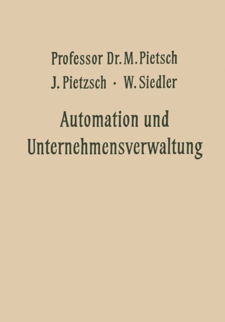 Max Pietsch - Automation und Unternehmensverwaltung, E-bok