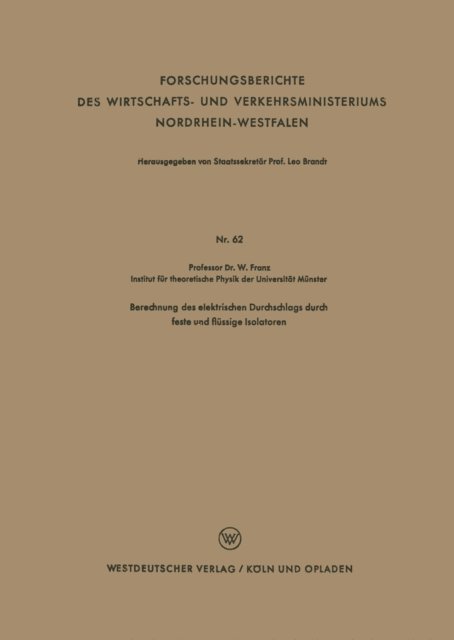 Walter Franz - Berechnung des elektrischen Durchschlags durch feste und flüssige Isolatoren, E-bok