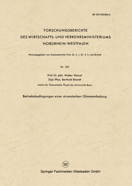 Walter Weizel - Betriebsbedingungen einer stromstarken Glimmentladung, E-bok