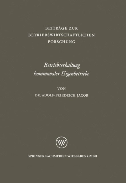 Adolf-Friedrich Jacob - Betriebserhaltung kommunaler Eigenbetriebe, E-bok