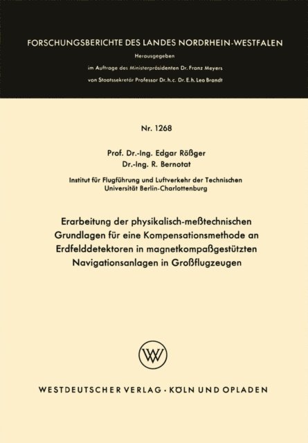 Edgar Roger - Erarbeitung der physikalisch-meßtechnischen Grundlagen für eine Kompensationsmethode an Erdfelddetektoren in magnetkompaßgestützten Navigationsanlagen in Großflugzeugen, E-bok