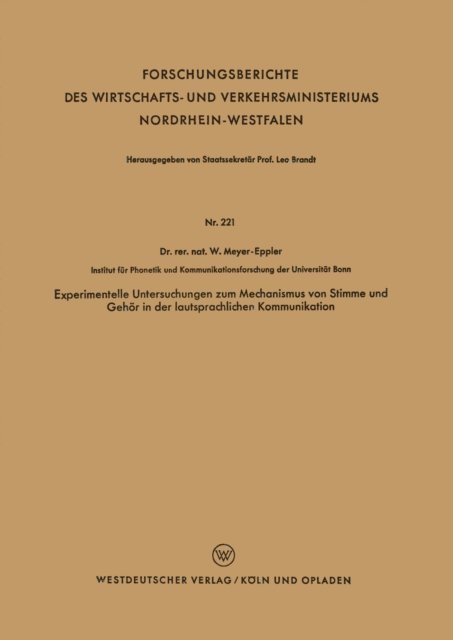 Werner Meyer-Eppler - Experimentelle Untersuchungen zum Mechanismus von Stimme und Gehör in der lautsprachlichen Kommunikation, E-bok