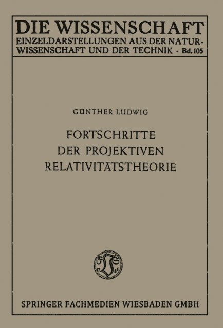Gunther Ludwig - Fortschritte der projektiven Relativitätstheorie, E-bok