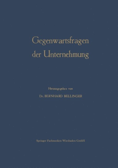 Bernhard Bellinger - Gegenwartsfragen der Unternehmung, E-bok
