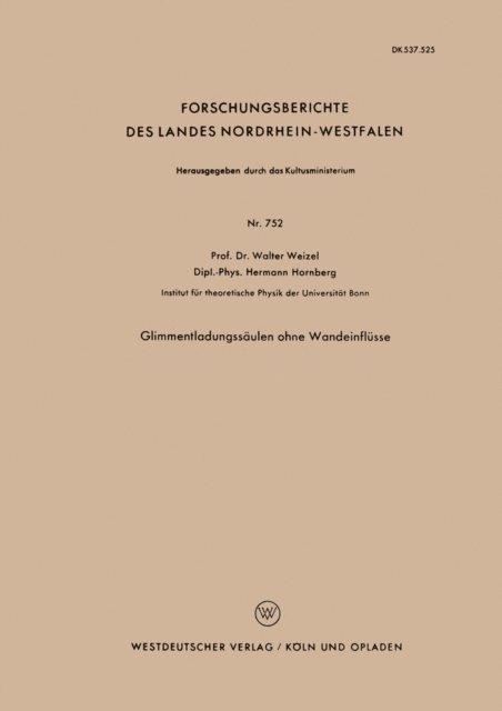 Walter Weizel - Glimmentladungssäulen ohne Wandeinflüsse, E-bok