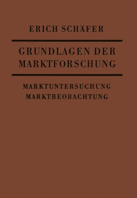 Erich Schafer - Grundlagen der Marktforschung, E-bok