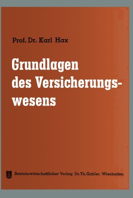 Karl Hax - Grundlagen des Versicherungswesens, E-bok