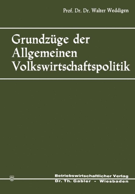 Walter Weddigen - Grundzüge der Allgemeinen Volkswirtschaftspolitik, E-bok