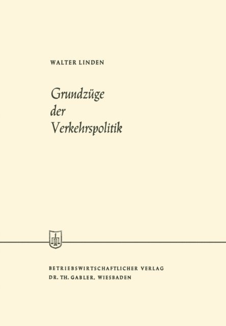 Walter Linden - Grundzüge der Verkehrspolitik, E-bok