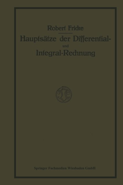 Robert Fricke - Hauptsätze der Differential- und Integralrechnung, E-bok