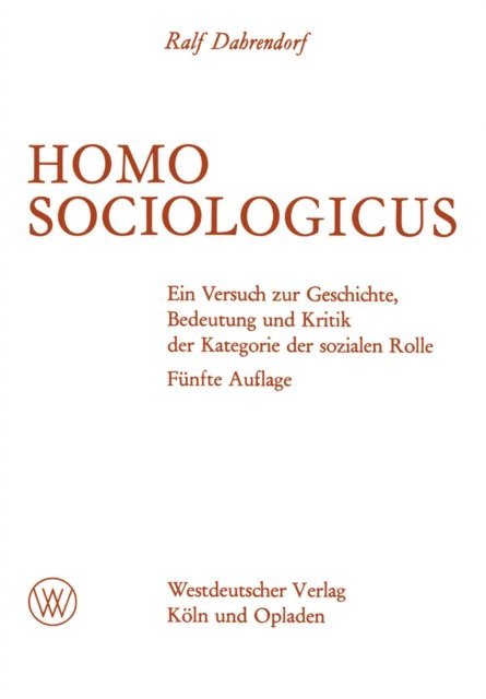 Ralf Dahrendorf - Homo Sociologicus, E-bok