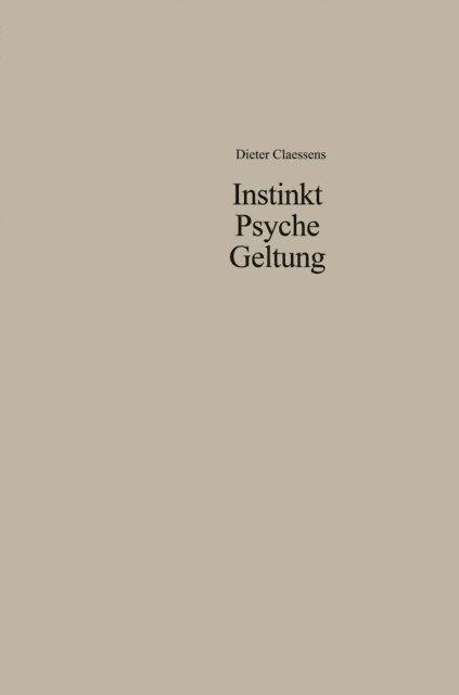 Dieter Claessens - Instinkt Psyche Geltung, E-bok