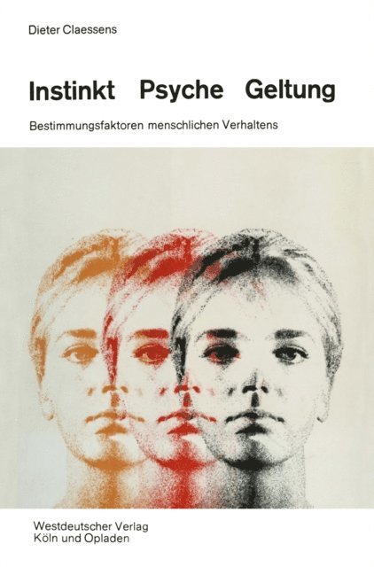 Dieter Claessens - Instinkt, Psyche, Geltung, E-bok