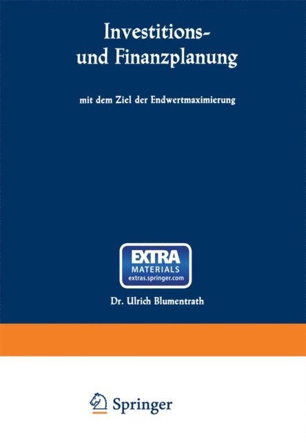 Ulrich Blumentrath - Investitions- und Finanzplanung mit dem Ziel der Endwertmaximierung, E-bok