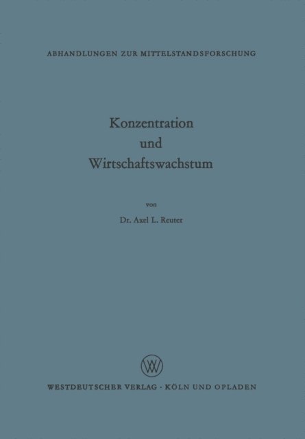 Axel L. Reuter - Konzentration und Wirtschaftswachstum, E-bok