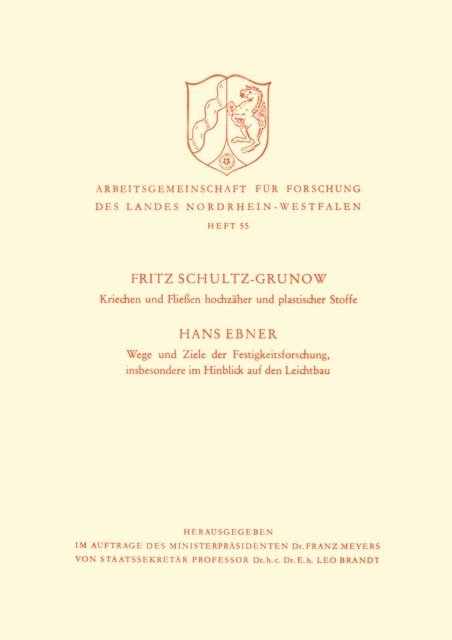 Fritz Schultz-Grunow - Kriechen und Fließen hochzäher und plastischer Stoffe. Wege und Ziele der Festigkeitsforschung, insbesondere im Hinblick auf den Leichtbau, E-bok
