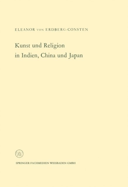 Eleanor ?von? Erdberg - Kunst und Religion in Indien, China und Japan, E-bok