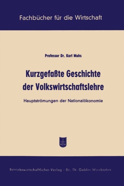 Karl Muhs - Kurzgefaßte Geschichte der Volkswirtschaftslehre, E-bok