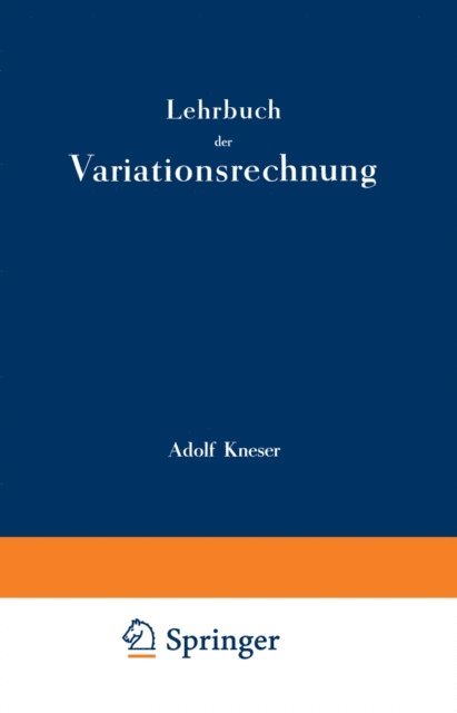 Adolf Kneser - Lehrbuch der Variationsrechnung, E-bok