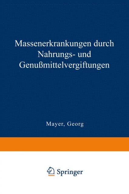 Georg Mayer - Massenerkrankungen durch Nahrungs- und Genußmittelvergiftungen, E-bok
