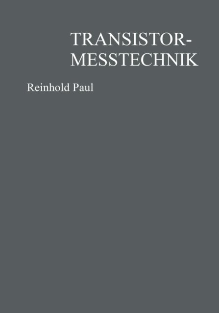Reinhold Paul - Transistormeßtechnik, E-bok