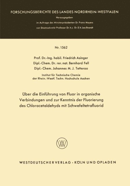 Friedrich Asinger - Über die Einführung von Fluor in organische Verbindungen und zur Kenntnis der Fluorierung des Chloracetaldehyds mit Schwefeltetrafluorid, E-bok