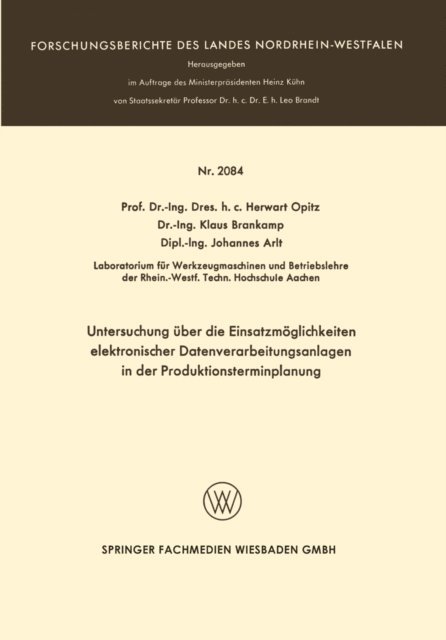 Herwart Opitz - Untersuchung über die Einsatzmöglichkeiten elektronischer Datenverarbeitungsanlagen in der Produktionsterminplanung, E-bok