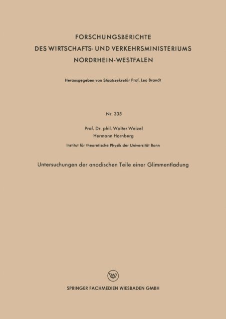 Walter Weizel - Untersuchungen der anodischen Teile einer Glimmentladung, E-bok