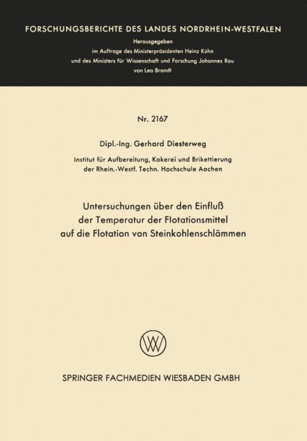 Gerhard Diesterweg - Untersuchungen über den Einfluß der Temperatur der Flotationsmittel auf die Flotation von Steinkohlenschlämmen, E-bok