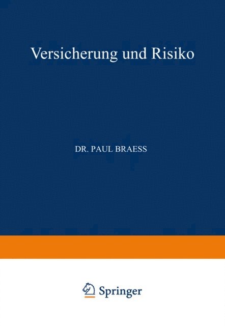 Paul Braess - Versicherung und Risiko, E-bok
