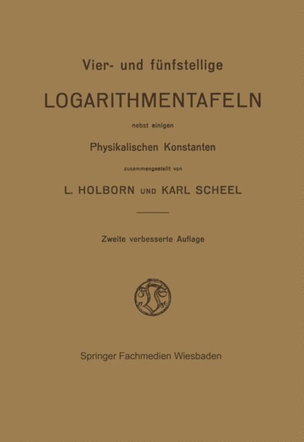 Ludwig Holborn - Vier- und Fünfstellige Logarithmentafeln, E-bok