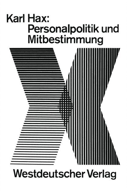 Karl Hax - Personalpolitik und Mitbestimmung, E-bok