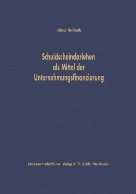 Helmut Reinboth - Schuldscheindarlehen als Mittel der Unternehmungsfinanzierung, E-bok