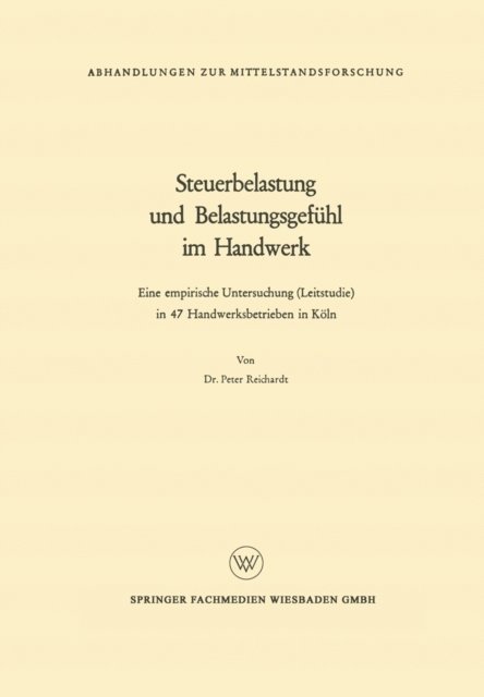 Peter Reichardt - Steuerbelastung und Belastungsgefühl im Handwerk, E-bok