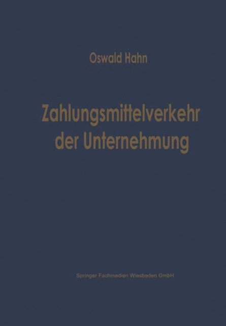 Oswald Hahn - Zahlungsmittelverkehr der Unternehmung, E-bok