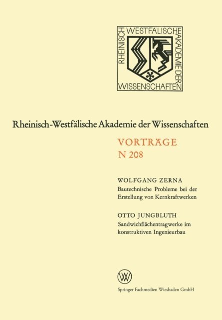 Wolfgang Zerna - Bautechnische Probleme bei der Erstellung von Kernkraftwerken. Sandwichflächentragwerke im konstruktiven Ingenieurbau, E-bok