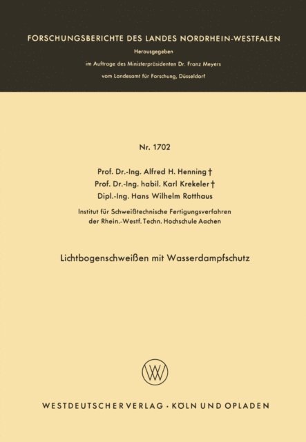 Alfred Hermann Henning - Lichtbogenschweißen mit Wasserdampfschutz, E-bok