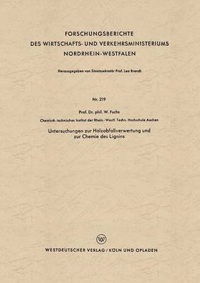 Walter Maximilian Fuchs - Untersuchungen Zur Holzabfallverwertung Und Zur Chemie Des Lignins, Häftad