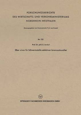 Ernst Jenckel - Über Einen Für Schwermetalle Selektiven Ionenaustauscher, Häftad